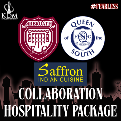 Arbroath Vs Queen of the South - Saffron collaboration hospitality experience 31/10/26 @7.45pm